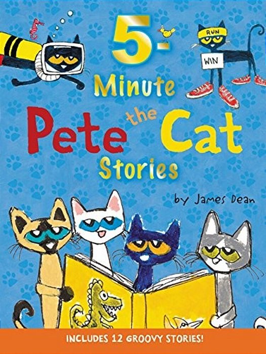 Pete The Cat: 5-Minute Pete The Cat Stories: 12 Groovy Stories In 1 Book-..