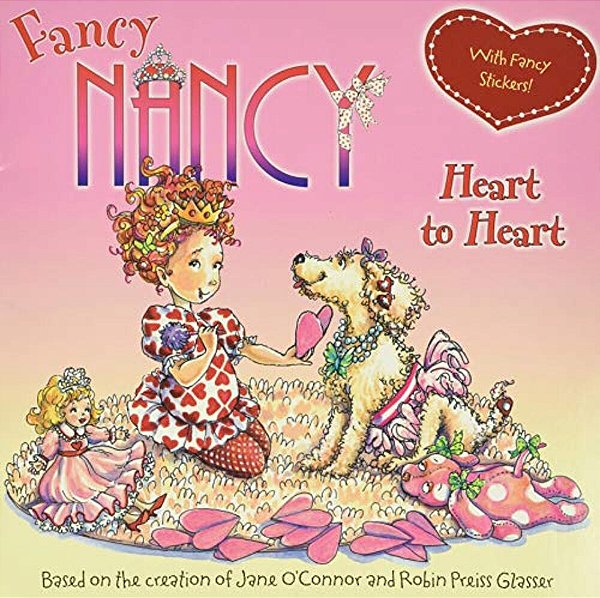 Fancy Nancy: Heart To Heart [With Sticker(s)]-..