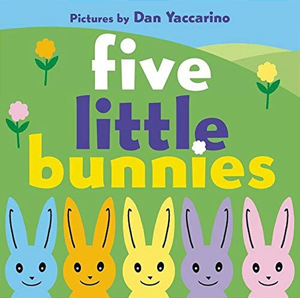 Five Little Bunnies: An Easter And Springtime Book For Kids-..
