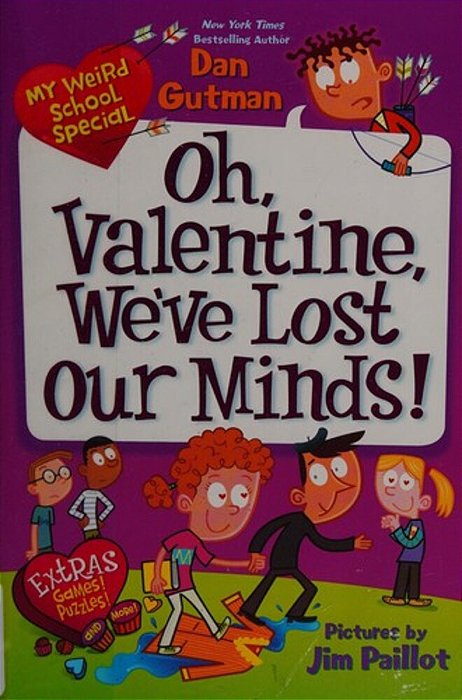 My Weird School Special: Oh, Valentine, We'Ve Lost Our Minds!-..