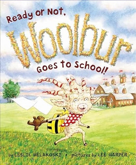 Ready Or Not, Woolbur Goes To School!-..