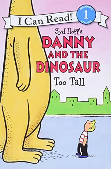 Danny And The Dinosaur: Too Tall-..