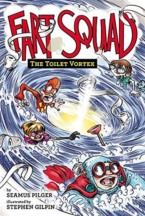 Fart Squad #4: The Toilet Vortex-..