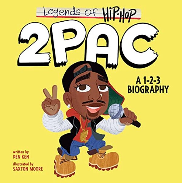 Legends Of Hip-Hop: 2PAC: A 1-2-3 Biography-..