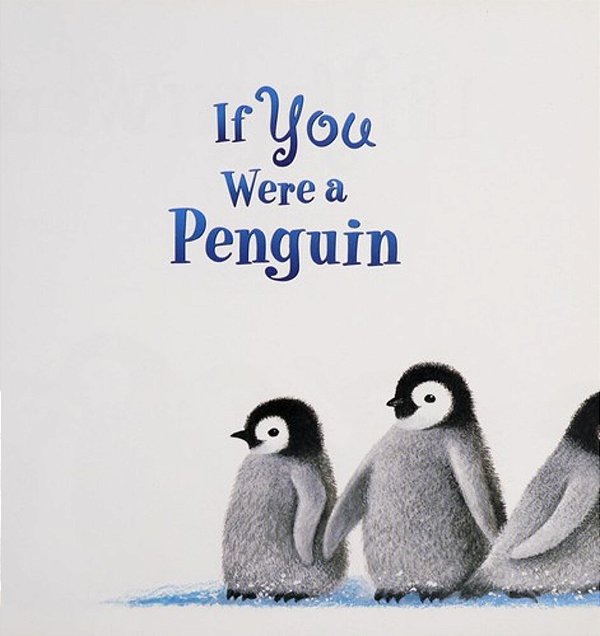 If You Were A Penguin-..