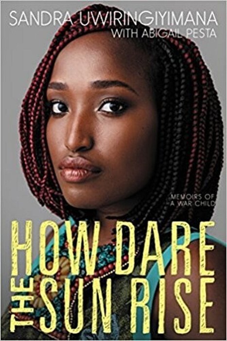 How Dare The Sun Rise: Memoirs Of A War Child-..