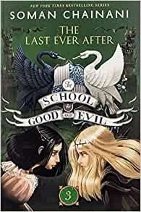 The School For Good And Evil #3: The Last Ever After: Now A Netflix Originals Movie-..