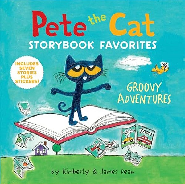 Pete The Cat Storybook Favorites: Groovy Adventures: 7 Stories In 1 Book Plus Stickers-..