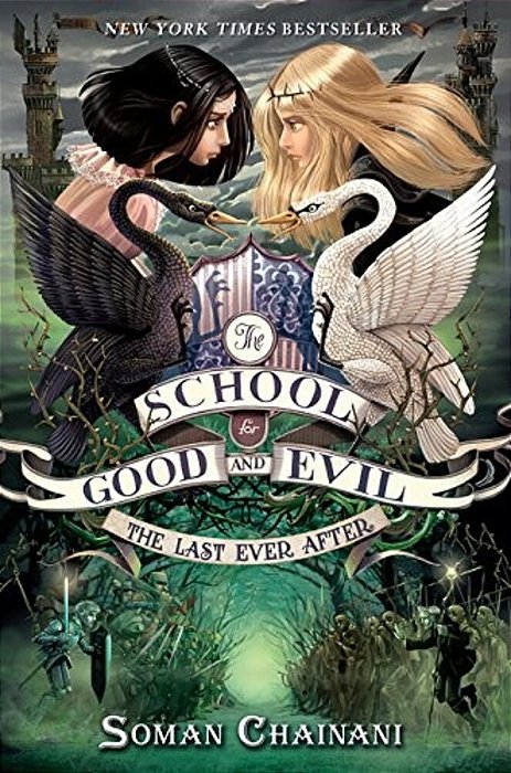 The School For Good And Evil #3: The Last Ever After: Now A Netflix Originals Movie-..