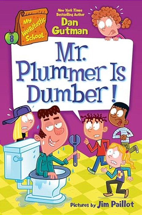 My Weirdtastic School #8: Mr. Plummer Is Dumber!-..