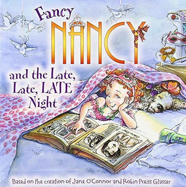 Fancy Nancy And The Late, Late, Late Night-..