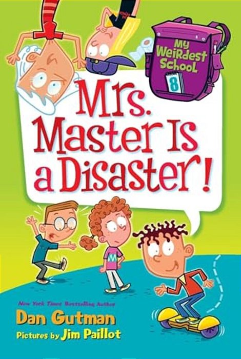 My Weirdest School #8: Mrs. Master Is A Disaster!-..