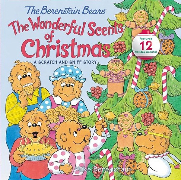 The Berenstain Bears: The Wonderful Scents Of Christmas: A Christmas Holiday Book For Kids-..