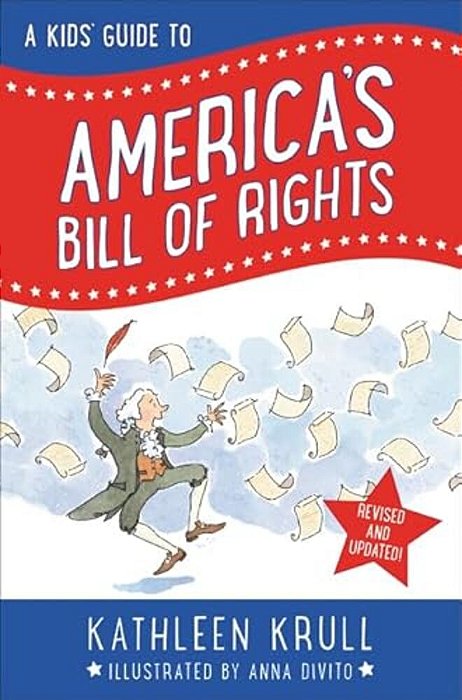 A Kids' Guide To America's Bill Of Rights: Revised Edition-..