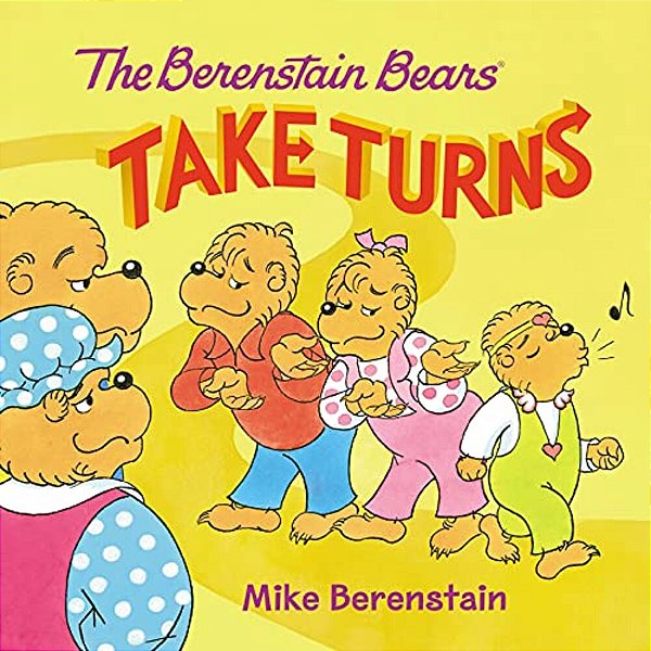 The Berenstain Bears Take Turns-..