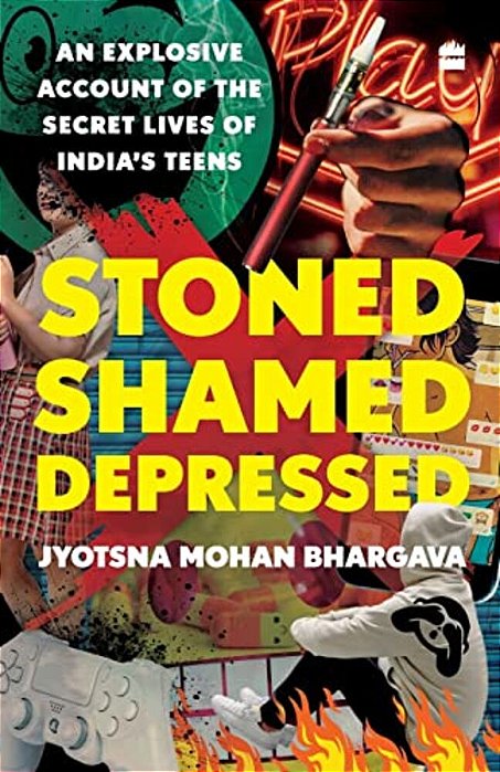 Stoned, Shamed, Depressed: An Explosive Account Of The Secret Lives Of India's Teens-..