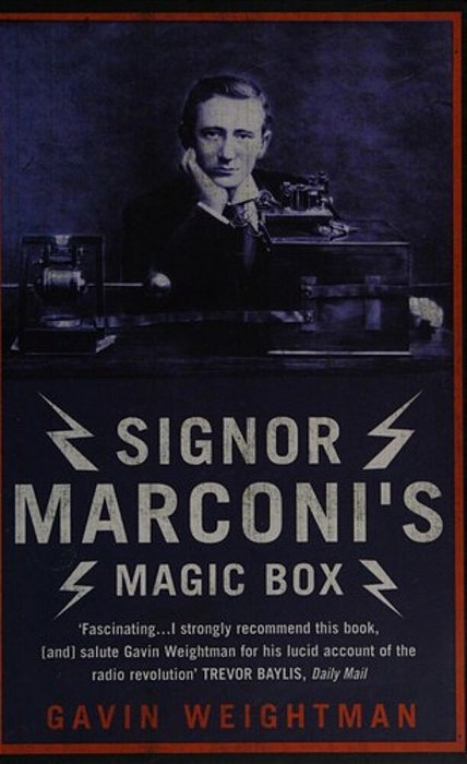 Signor Marconi's Magic Box: The Invention That Sparked The Radio Revolution-..