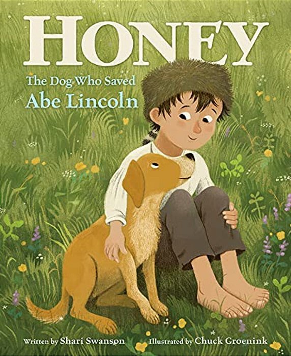 Honey, The Dog Who Saved Abe Lincoln-..
