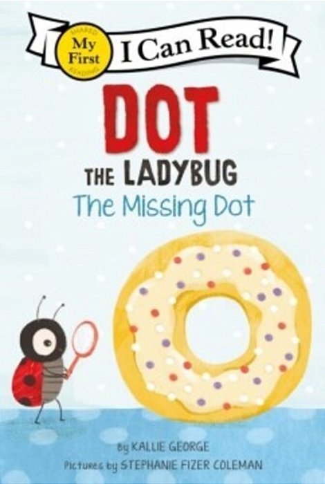 Dot The Ladybug: The Missing Dot-..