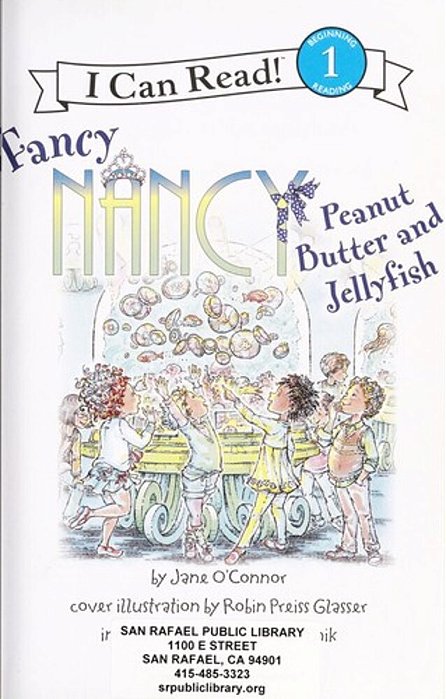 Fancy Nancy: Peanut Butter And Jellyfish-..