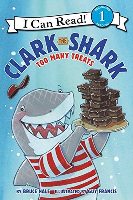Clark The Shark: Too Many Treats-..