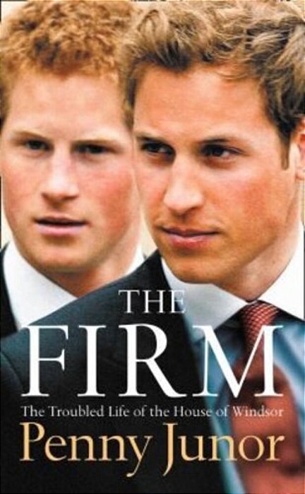 The Firm: The Troubled Life Of The House Of Windsor-..