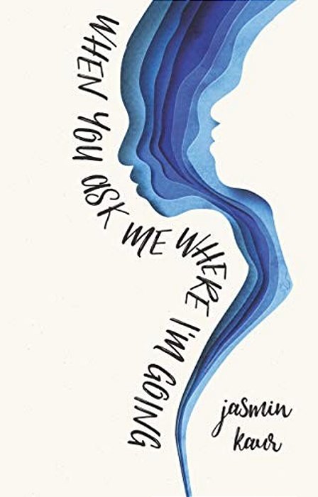 When You Ask Me Where I'm Going-..