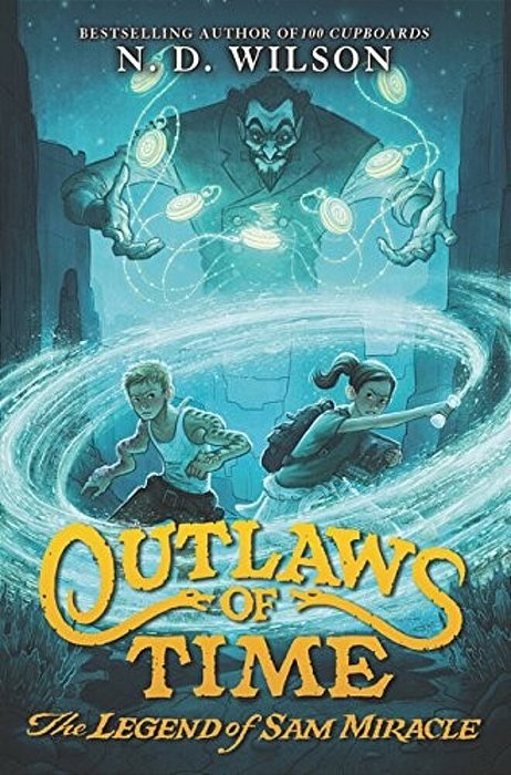 Outlaws Of Time: The Legend Of Sam Miracle-..