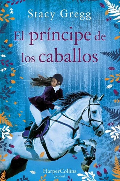 El Príncipe De Los Caballos (Prince Of Ponies - Spanish Edition)-..