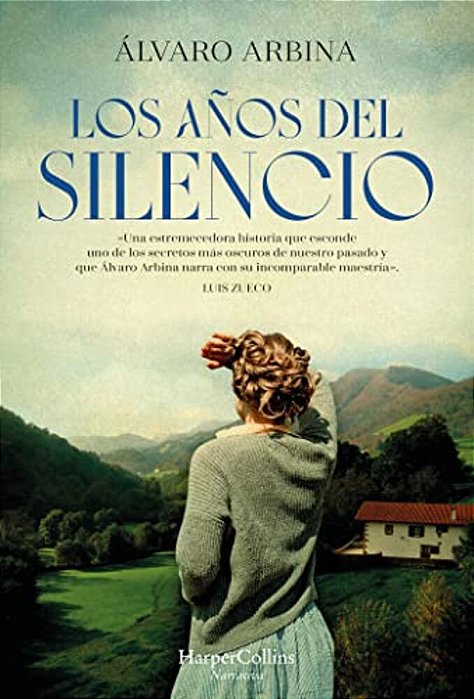 Los Años Del Silencio (The Years Of Silence - Spanish Edition)-..