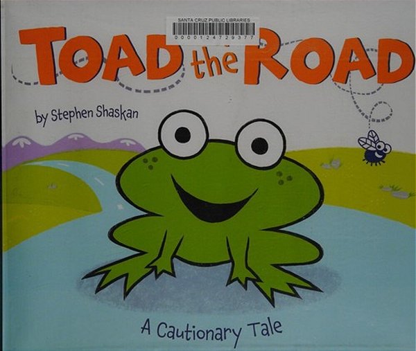 Toad On The Road: A Cautionary Tale-..