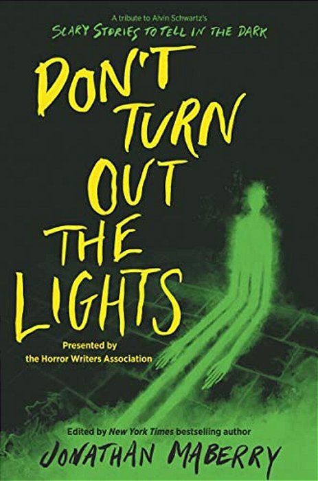 Don't Turn Out The Lights: A Tribute To Alvin Schwartz's Scary Stories To Tell In The Dark-..