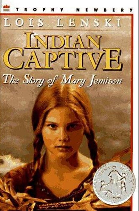 Indian Captive: A Newbery Honor Award Winner-..