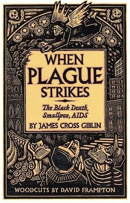 When Plague Strikes: The Black Death, Smallpox, Aids-..