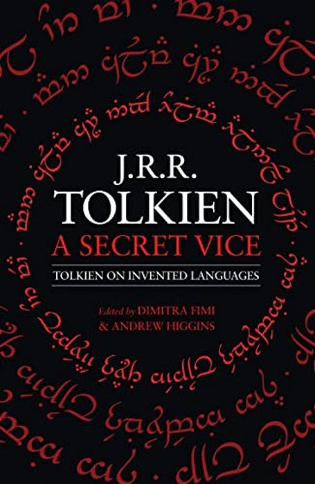 A Secret Vice: Tolkien On Invented Languages-..