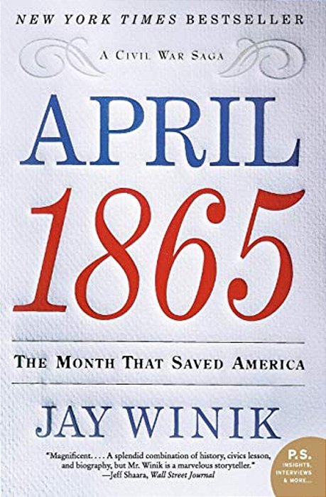 April 1865: The Month That Saved America-..