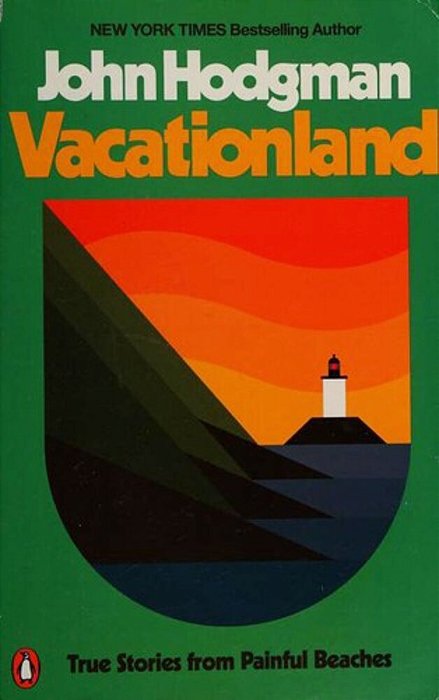 Vacationland: True Stories From Painful Beaches-..