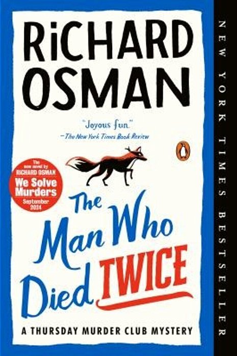 The Man Who Died Twice: A Thursday Murder Club Mystery-..