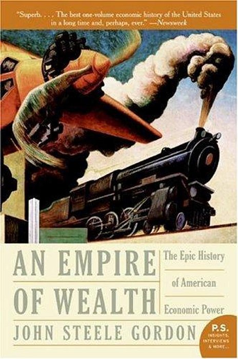 Empire Of Wealth: The Epic History Of American Economic Power-..