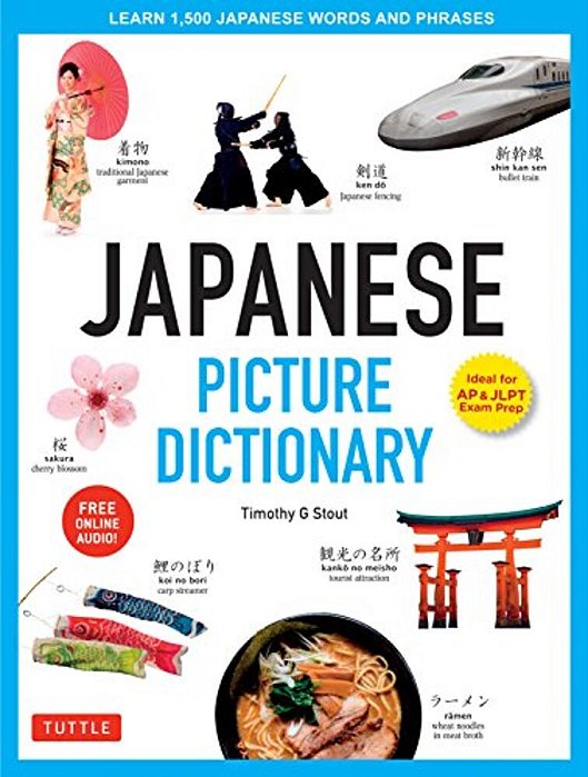 Japanese Picture Dictionary: Learn 1,500 Japanese Words And Phrases (Ideal For Jlpt & Ap Exam Prep; Includes Online Audio)-..