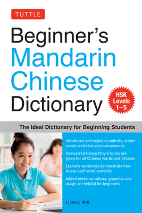 Beginner's Mandarin Chinese Dictionary: The Ideal Dictionary For Beginning Students [Hsk Levels 1-5, Fully Romanized]-..