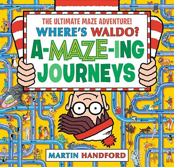 Where's Waldo? Amazing Journeys: The Ultimate Maze Adventure!: (A Maze Puzzle Activity Book With 100+ Hidden Objects To Search And Find - A Perfect Gi-..