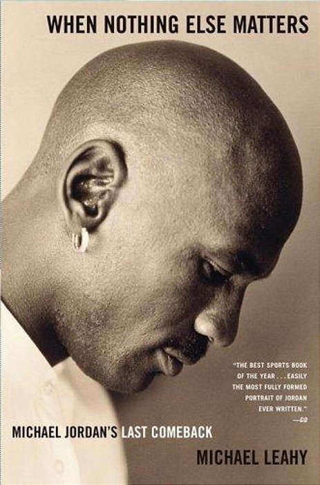 When Nothing Else Matters: Michael Jordan's Last Comeback-..