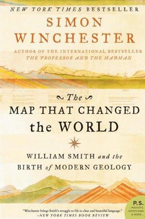 The Map That Changed The World: William Smith And The Birth Of Modern Geology-..