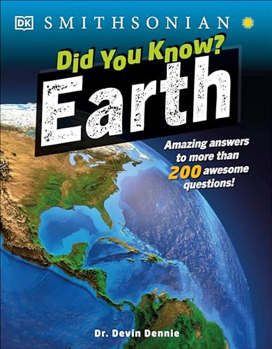 Did You Know? Earth: Amazing Answers To More Than 200 Awesome Questions!-..