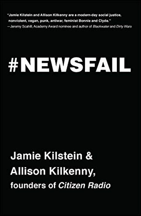 Newsfail: Climate Change, Feminism, Gun Control, And Other Fun Stuff We Talk About Because Nobody Else Will-..