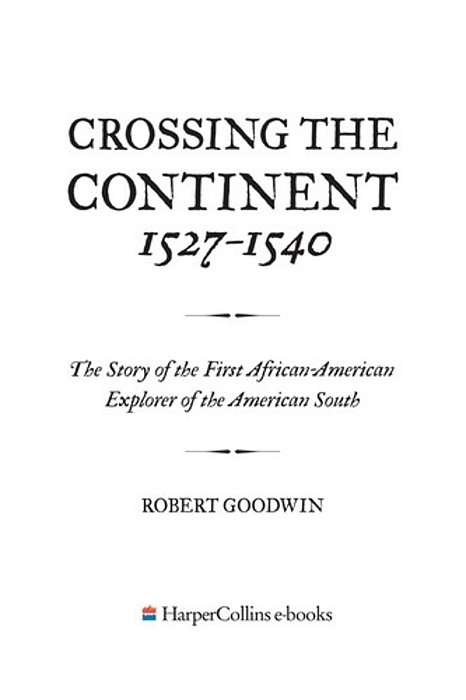 Crossing The Continent 1527-1540-..