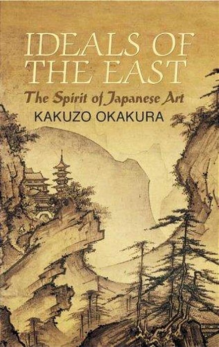 Ideals Of The East: The Spirit Of Japanese Art-..