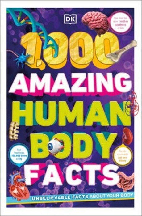 1,000 Amazing Human Body Facts-..