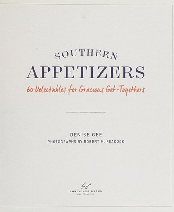 Southern Appetizers: 60 Delectables For Gracious Get-Togethers-..